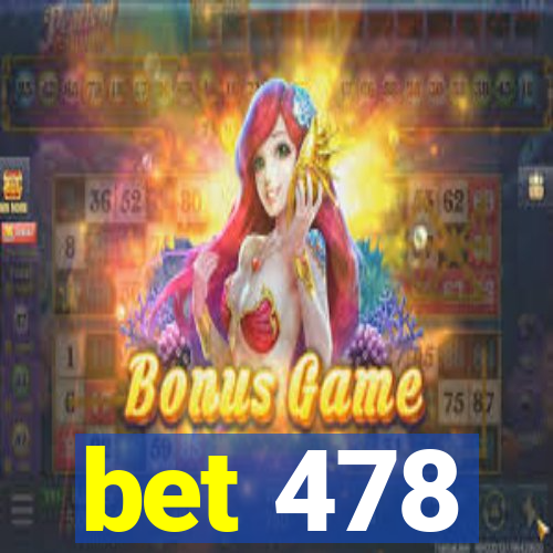 bet 478